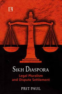 Sikh diaspora : legal pluralism and dispute settlement /