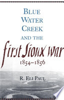 Blue Water Creek and the first Sioux war, 1854-1856 /