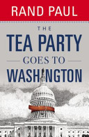 The Tea Party goes to Washington /