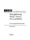Strengthening public service accountability : a conceptual framework /