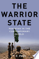 The warrior state : Pakistan in the contemporary world /