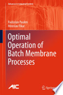 Optimal operation of batch membrane processes /