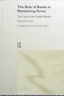 The role of banks in monitoring firms : the case of the Crédit Mobilier /