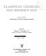 Classical cooking the modern way /