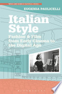 Italian style : fashion & film from early cinema to the digital age /