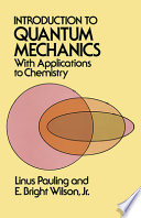 Introduction to quantum mechanics : with applications to chemistry /