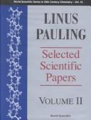 Linus Pauling : selected scientific papers /