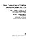 Geology of Wisconsin and Upper Michigan : including parts of adjacent states /