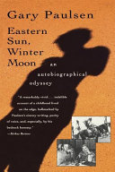 Eastern sun, winter moon : an autobiographical odyssey /
