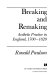 Breaking and remaking : aesthetic practice in England, 1700-1820 /