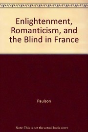 Enlightenment, Romanticism, and the blind in France /