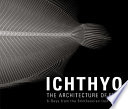 Ichthyo : the architecture of fish : X-rays from the Smithsonian Institution /