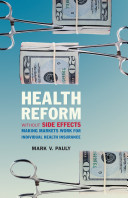 Health reform without side effects : making markets work for individual health insurance /