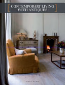 Contemporary living with antiques /