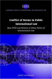 Conflict of norms in public international law : how WTO law relates to other rules of international law /