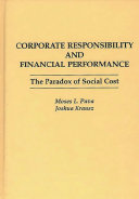 Corporate responsibility and financial performance : the paradox of social cost /