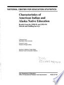 Characteristics of American Indian and Alaska native education : results from the 1990-91 and 1993-94 schools and staffing surveys.