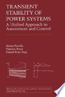 Transient stability of power systems : a unified approach to assessment and control /