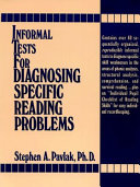 Informal tests for diagnosing specific reading problems /
