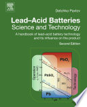 Lead-acid batteries : science and technology : a handbook of lead-acid battery technology and its influence on the product /