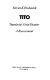 Tito--Yugoslavia's great dictator : a reassessment /