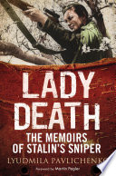 Lady Death : the memoirs of Stalin's sniper /