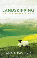 Landskipping : painters, ploughmen and places /