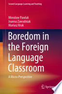 Boredom in the Foreign Language Classroom : A Micro-Perspective /