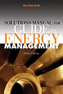 Solutions manual for guide to energy management /