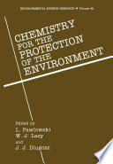 Chemistry for the Protection of the Environment /