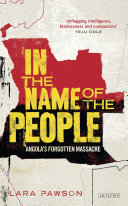 In the name of the people : Angola's forgotten massacre /