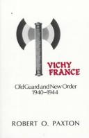 Vichy France : old guard and new order, 1940-1944 /