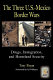 The three U.S.-Mexico border wars : drugs, immigration, and Homeland Security /