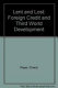 Lent and lost : foreign credit and Third World development /