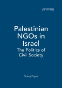 Palestinian NGOs in Israel : the politics of civil society /