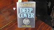 Deep cover : an FBI agent infiltrates the radical underground /