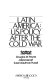 Latin America : U.S. policy after the Cold War /