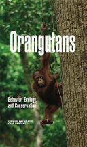 Orangutans : behavior, ecology, and conservation /