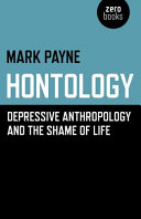 Hontology : depressive anthropology and the shame of life /