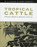 Tropical cattle : origins, breeds, and breeding policies /