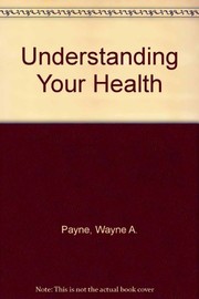 Understanding your health /