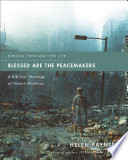 Blessed are the peacemakers : a biblical theology of human violence /