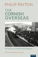 The Cornish overseas : the epic story of Cornwall's 'great emigration' /