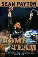 Home team : coaching the Saints and New Orleans back to life /