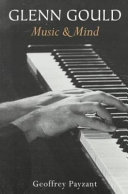 Glenn Gould, music & mind /