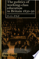 The politics of working-class education in Britain, 1830-50 /