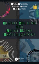 Report writing for crime scene investigators /