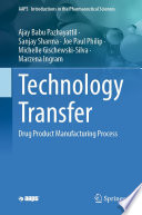 Technology Transfer : Drug Product Manufacturing Process /