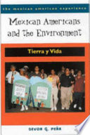 Mexican Americans and the environment : tierra y vida /