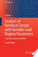 Analysis of electrical circuits with variable load regime parameters : projective geometry method /